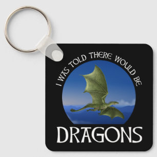 Porte-clés On m'a dit qu'il y aurait des dragons