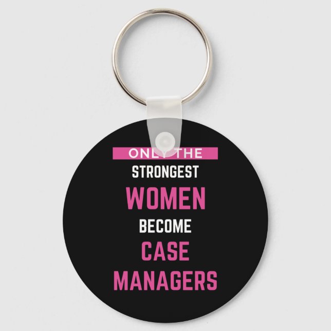 Porte-clés Only The Strongest Women Become Case (Recto)