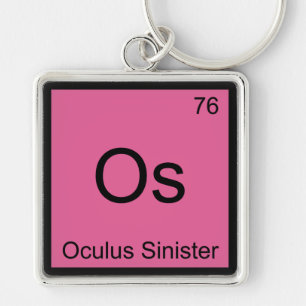 Porte-clés Os - Oculus Sinister Symbole d'élément de chimie Œ