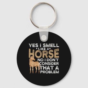 Porte-clés Oui Je Sens Comme Un Cheval Non Je Ne Pense Pas Qu