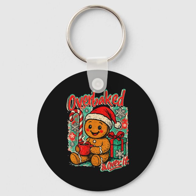Porte-clés Overbaked And Over It Gingerbread Christmas Baking (Recto)