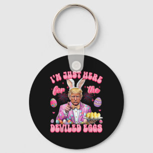 Porte-clés Pâques Drôle Donald Trump Je Suis Juste Là Pour Le