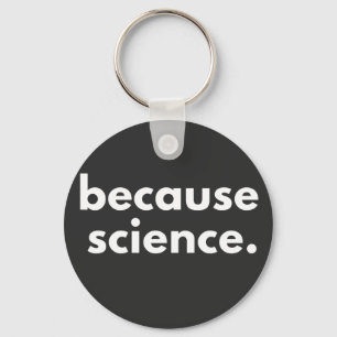 Porte-clés Parce que la science