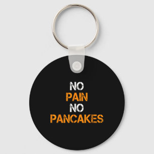 Porte-clés Pas De Douleur Pas De Pancakes Gymnase Fitness Fit