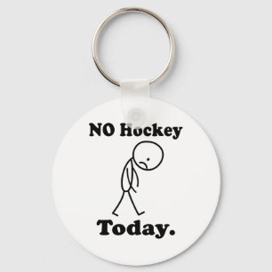 Porte-clés Pas de hockey aujourd'hui