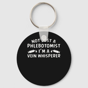 Porte-clés Pas simplement Whisperer de veine de Phlebotomist