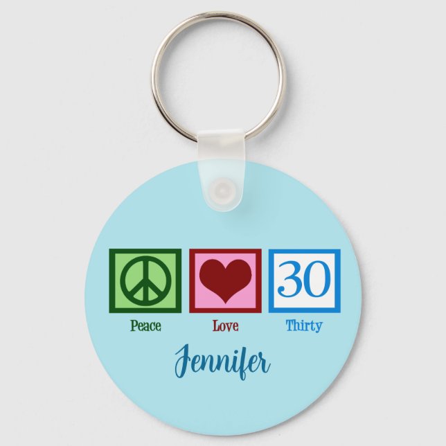 Porte-clés Peace Love 30th Birthday Cute Trente Monogramme (Recto)