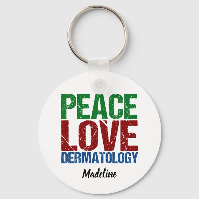 Porte-clés Peace Love Dermatology Custom (Recto)