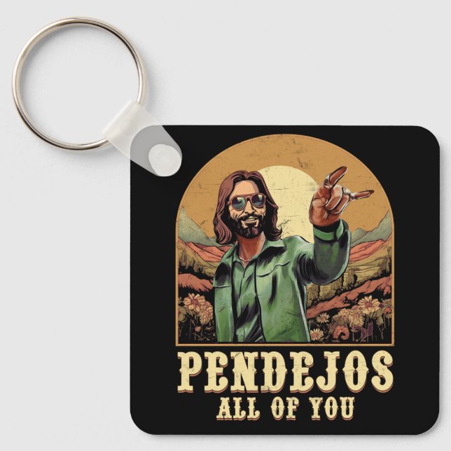 Porte-clés Pendejos Vous Tous Jésus Humour Sarcastique Christ (Recto)