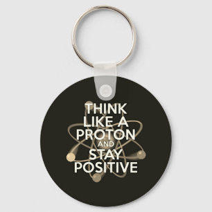 Porte-clés PENSEZ À UN PROTON ET RESTEZ Vintage POSITIF