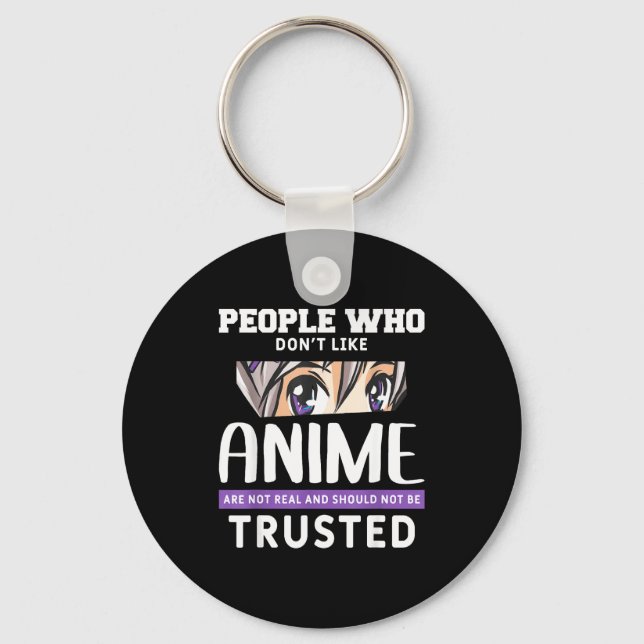 Porte-clés People Who Don't Like Anime Funny Japanese Manga O (Recto)