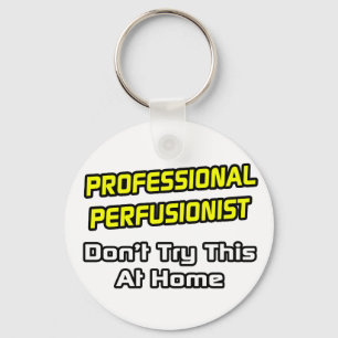 Porte-clés Perfusioniste professionnel .. Plaisanterie
