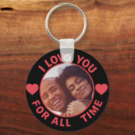 Porte-clés  Personalized Message Photo I Love You All time