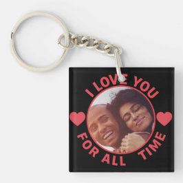 Porte-clés  Personalized Message Photo I Love You All time