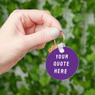 Porte-clés Personnalisez Votre Citation Ici Cadeau Violet Per