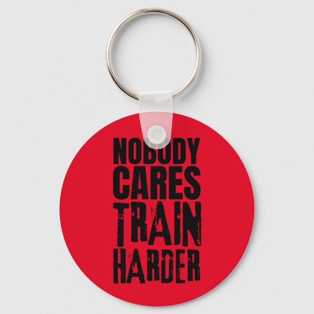 Porte-clés Personne Ne Se Soucie De Train Plus Harder (Recto)