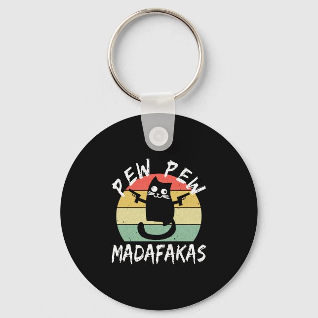 Porte-clés Pew Pew Pew Madafakas Funny Chat Crazy Cat (Recto)