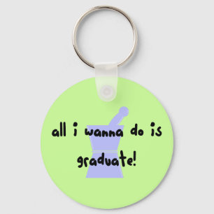Porte-clés PharmD (étudiant en pharmacie) "Wanna Graduate"