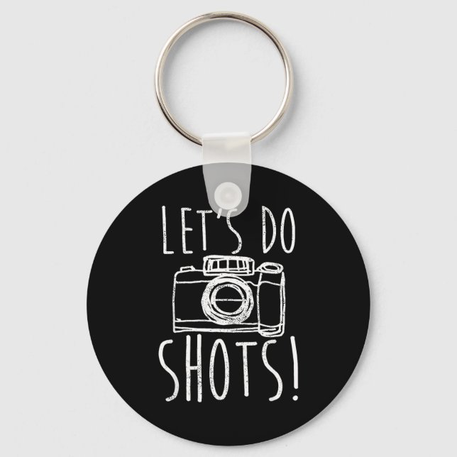 Porte-clés Photography Let's Do Shots Funny Camera Photograph (Recto)