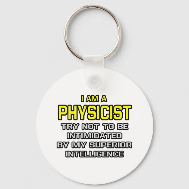 Porte-clés Physicien...Intelligence supérieure (Recto)