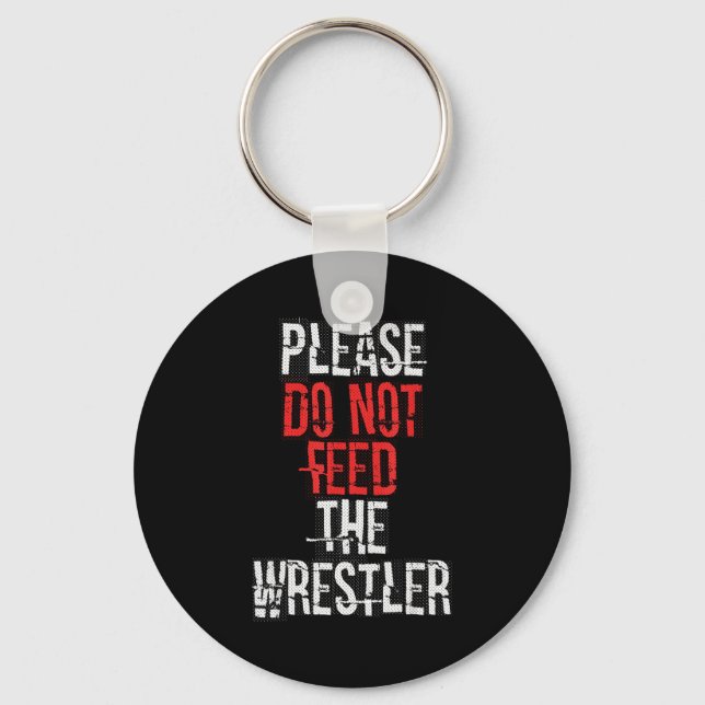 Porte-clés Please Do Not Feed The Wrestler - Wrestling  (Recto)