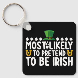 Porte-clés Plus susceptible de prétendre être irlandais à la