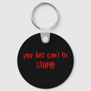 Porte-clés Porte - clé STUPIDE