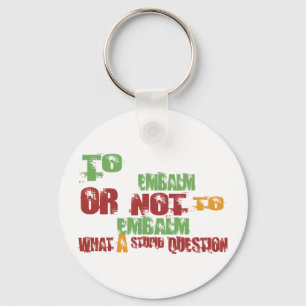 Porte-clés Pour embaumer