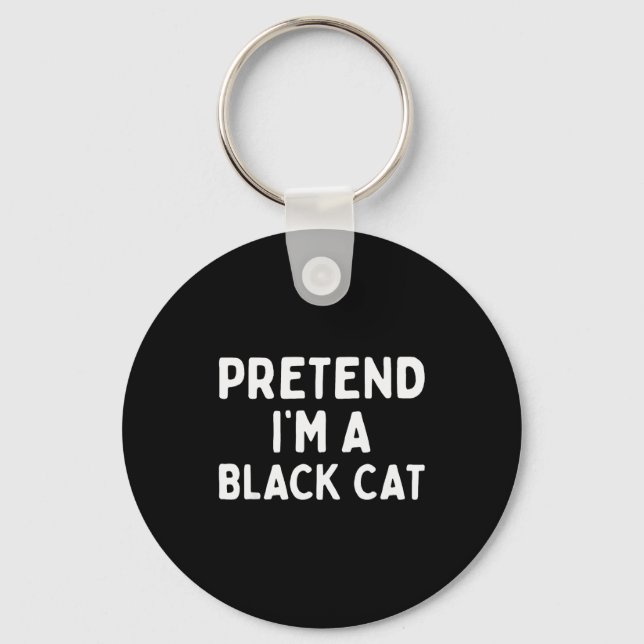 Porte-clés Pretend I'm A Black Cat Easy Lazy Halloween Costum (Recto)