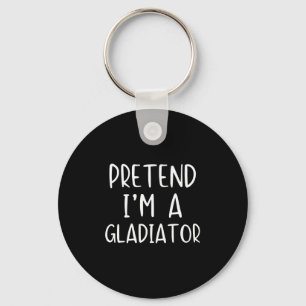 Porte-clés Prétendre que je suis un costume de gladiateur Hal
