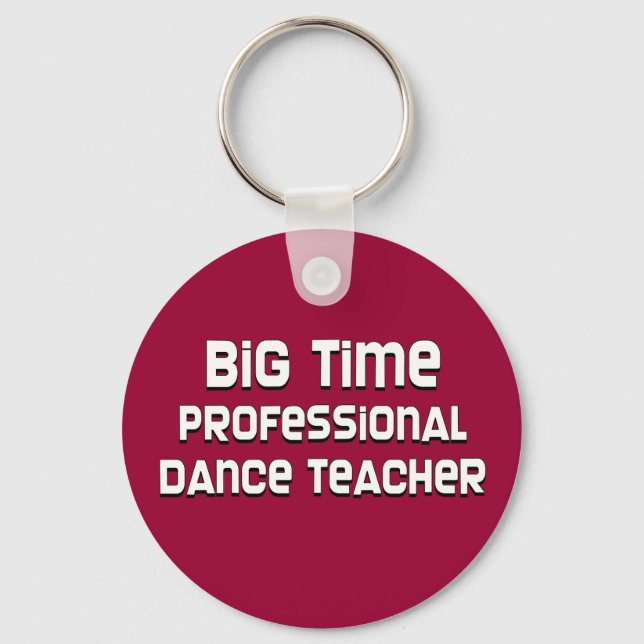Porte-clés Professeur de danse professionnelle Big Time (Recto)