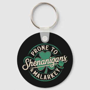 Porte-clés Prone To Shenanigans & Malarkey St Patrick's Day