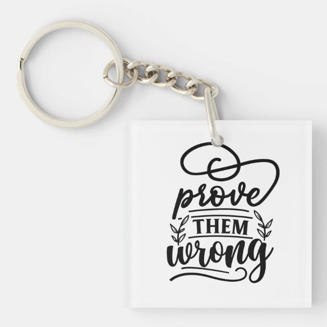 Porte-clés Prouvez-Leur Une Citation Inspirationnelle Motivat (Devant)