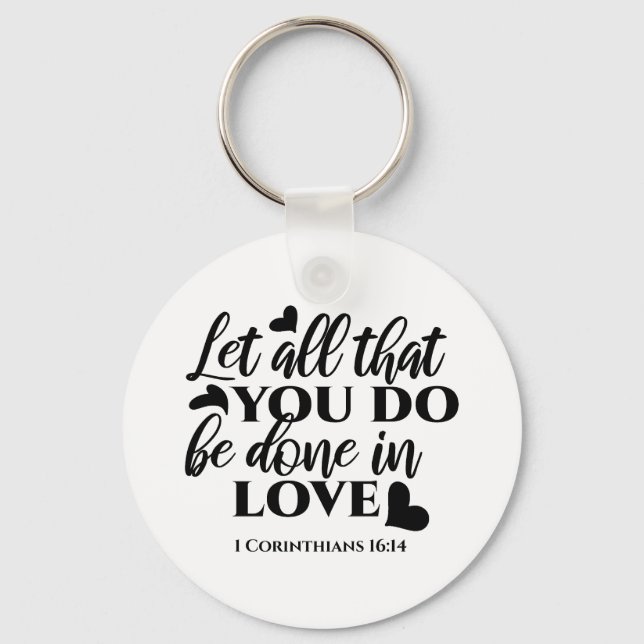 Porte-clés Que tout soit fait dans l'amour - 1 Co 16:14 (Recto)