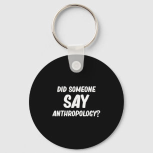 Porte-clés Quelqu'Un A-T-Il Dit Anthropologie_ Archéologue An