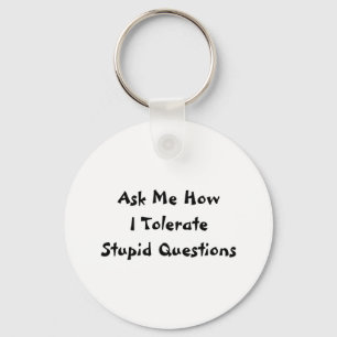 Porte-clés Questions stupides
