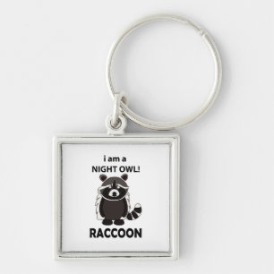 Porte-clés Raccoon I am A Night Owl Funny Raccoon