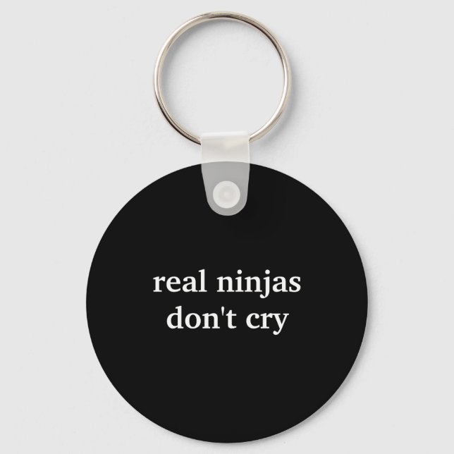 Porte-clés Real Ninjas Dont Cry  (Recto)