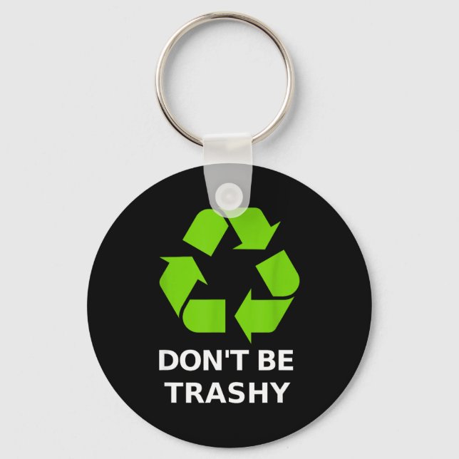 Porte-clés Recycling Don't Trashy Recycling Green Earth  (Recto)