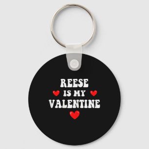 Porte-clés Reese est ma Saint-Valentin personnalisée personna