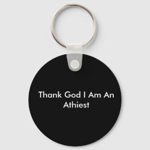 Porte-clés Remerciez Dieu que je suis un Athiest
