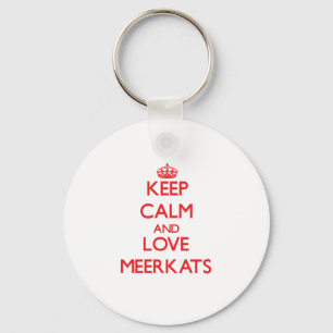 Porte-clés Restez calme et aimez Meerkats
