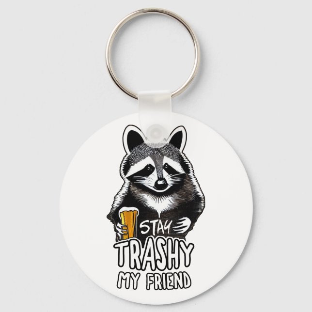 Porte-clés Restez Trashy Mon Ami Raccoon (Recto)