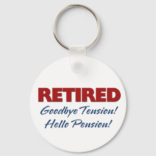 Porte-clés Retraité : Adieu Tension Bonjour Pension!