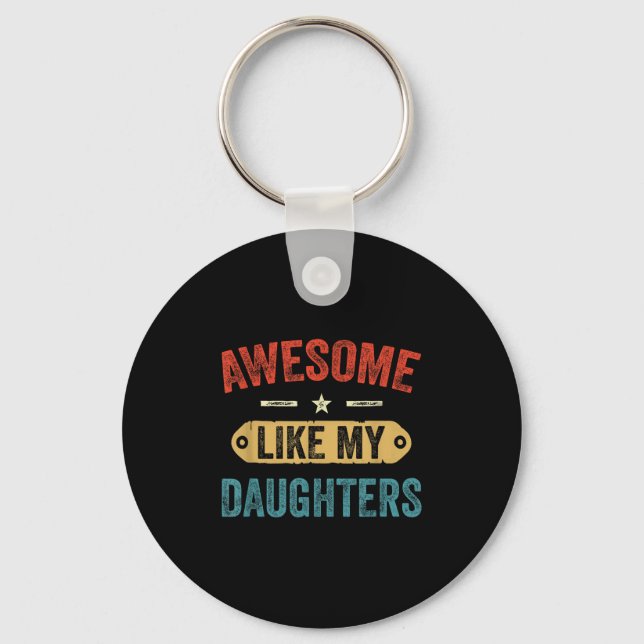 Porte-clés Retro Awesome Like My Daughters Funny Men Dad Fath (Recto)