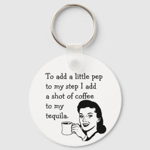 Porte-clés Retro Femme au foyer Funny Tequila Citation Pep de
