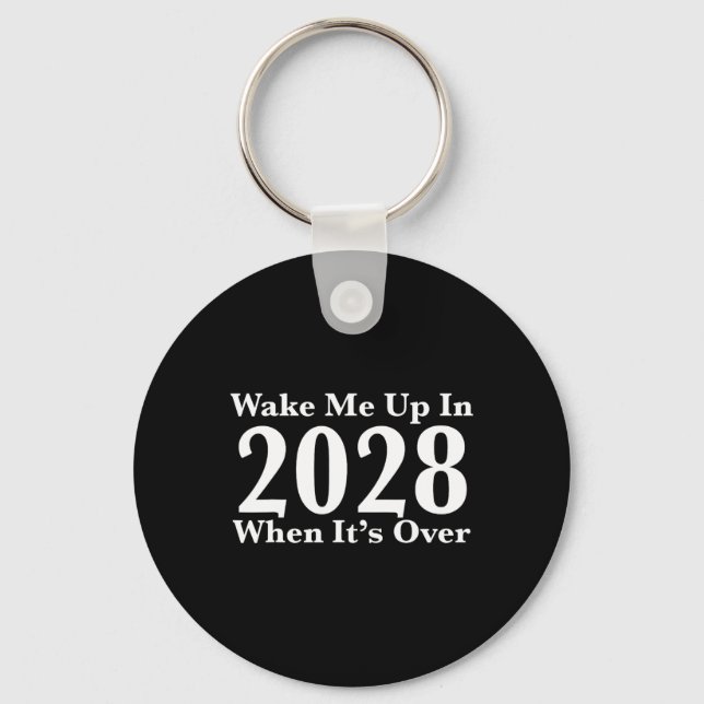 Porte-clés Réveillez-moi en 2028 quand c'est fini (Recto)