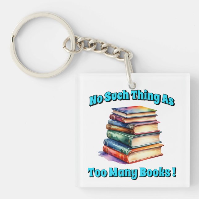 Porte-clés Rien de tel que trop de livres! (Devant)