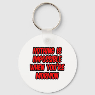 Porte-clés Rien N'Est Impossible...Mormon