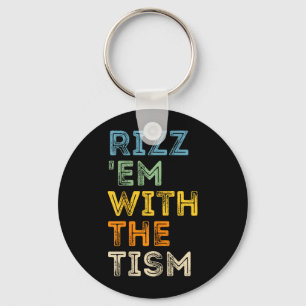 Porte-clés Rizz Em avec le Tism Citations drôles et sarcastiq